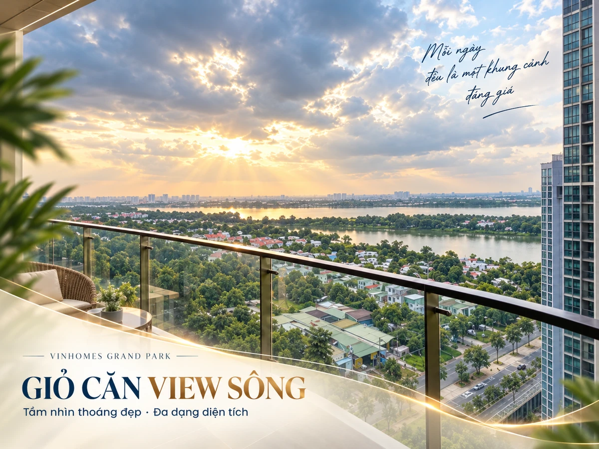 Giỏ căn view sông - Tầm nhìn thoáng đẹp, đa dạng diện tích